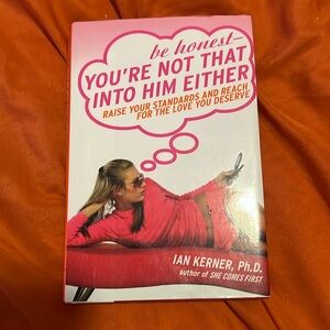 Be honest your not that into him either.